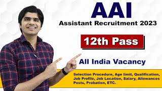 AAI Assistant Recruitment 2023 | 12th Pass | Full Details