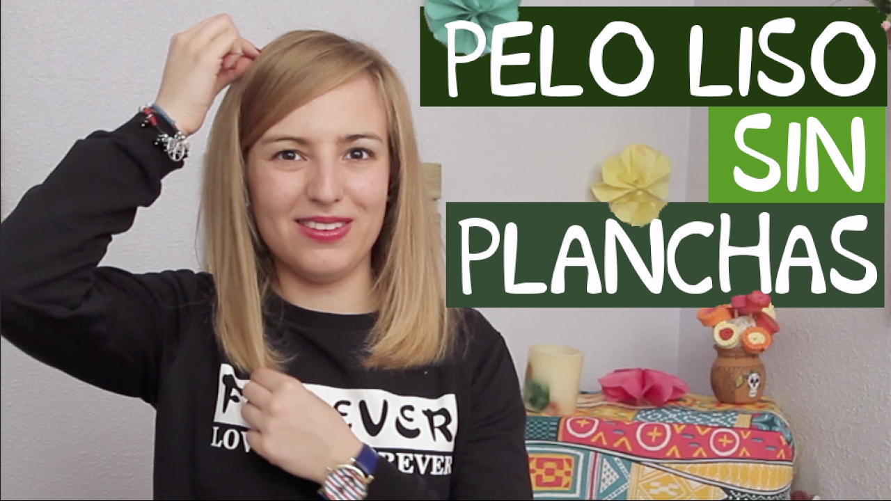 Cómo alisar el pelo sin plancha