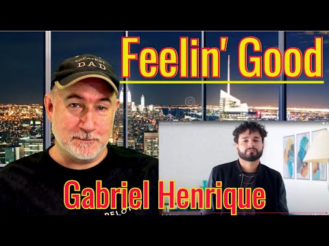 Gabriel Henrique - Feelin' Good | REACTION (and after watching this, I sure am Feelin' Good!)