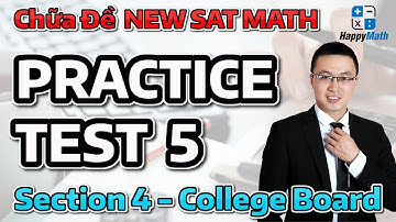 Chữa Đề  SAT - Practice Test 5 Section 4 - College Board