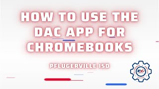 DAC App for Chromebooks