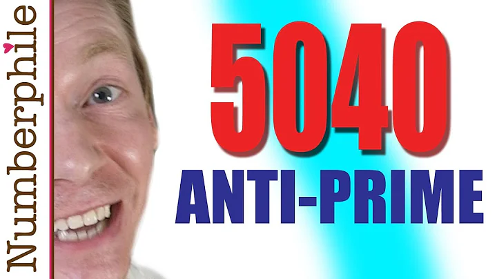 5040 and other Anti-Prime Numbers - Numberphile