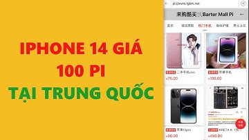 pi network- iphone 14 giá 100 Pi tại trung quốc- achi kiếm tiền online