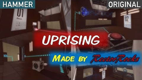 [PORTAL 2] PTI Tests: "Uprising" from RectorRocks