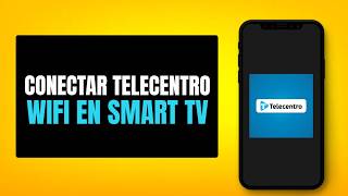 Como Conectar Telecentro Wifi En Smart TV