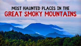 Most Haunted Places in the Great Smoky Mountains screenshot 4