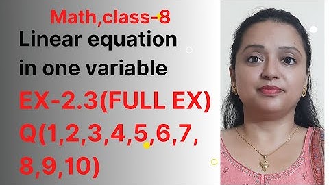 class 8th, math,Ex-2.3,(Q-1,2,3,4,5,6 7,8,9,10),Linear equation in one variable