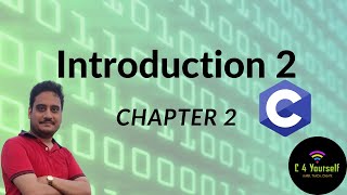 Chapter 2: Introduction to C Contd. |  chapter 2 introduction to computer in hindi