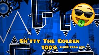 Sh*tty The Golden 100% (FLUKE FROM 63%) // TSL+ Extreme Demon