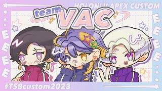 【#TSBCustom2023】TEAM VAC IN ACTION【NIJISANJI EN | Vezalius Bandage】
