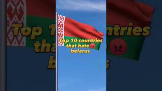 top 10 countries that hate😡 belarus #shorts #video #viral #motivation