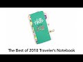 The Best of 2018 Traveler&#39;s Notebook