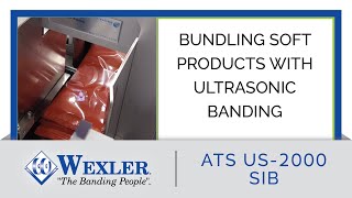 Bundling Soft Products with Ultrasonic Banding (Zero Damage) - US-2000 SIB screenshot 3