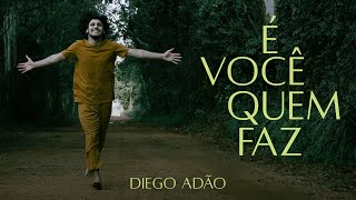 Vídeo de É Você Quem Faz