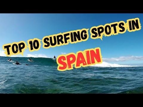 Find the Best Surfing Spots in Spain's Stunning Coastline