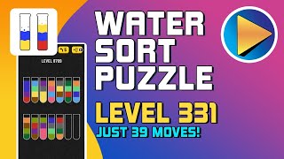 Water Sort Puzzle Level 331 Walkthrough [39 Moves!]