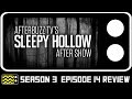 Sleepy Hollow Season 3 Episode 14 Review & After Show | AfterBuzz TV