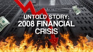 The Untold Story of the 2008 Financial Crisis - A Short Documentary