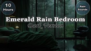 Emerald Rain Bedroom Dark Version 🌧️ | Rain Sounds for Deep Sleep (10 Hours) screenshot 3