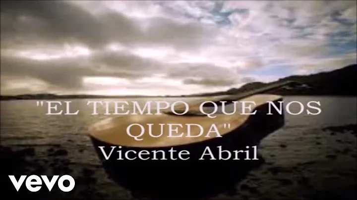 Vicente Abril - EL TIEMPO QUE NOS QUEDA