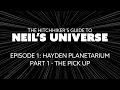 Ep 1, P1: The Hitchhiker's Guide to Neil's Universe - The Pickup