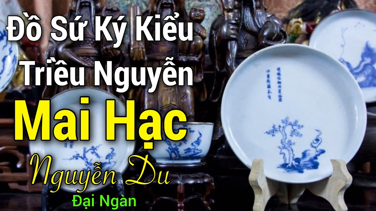 sen sứ nguyễn du Update 2022 Tích Mai Hạc Nguyễn Du ở Đồ Cổ Sứ Men Lam Ký Kiểu Bleu de Hue #1 I Travel \u0026 Vietnam Antiques