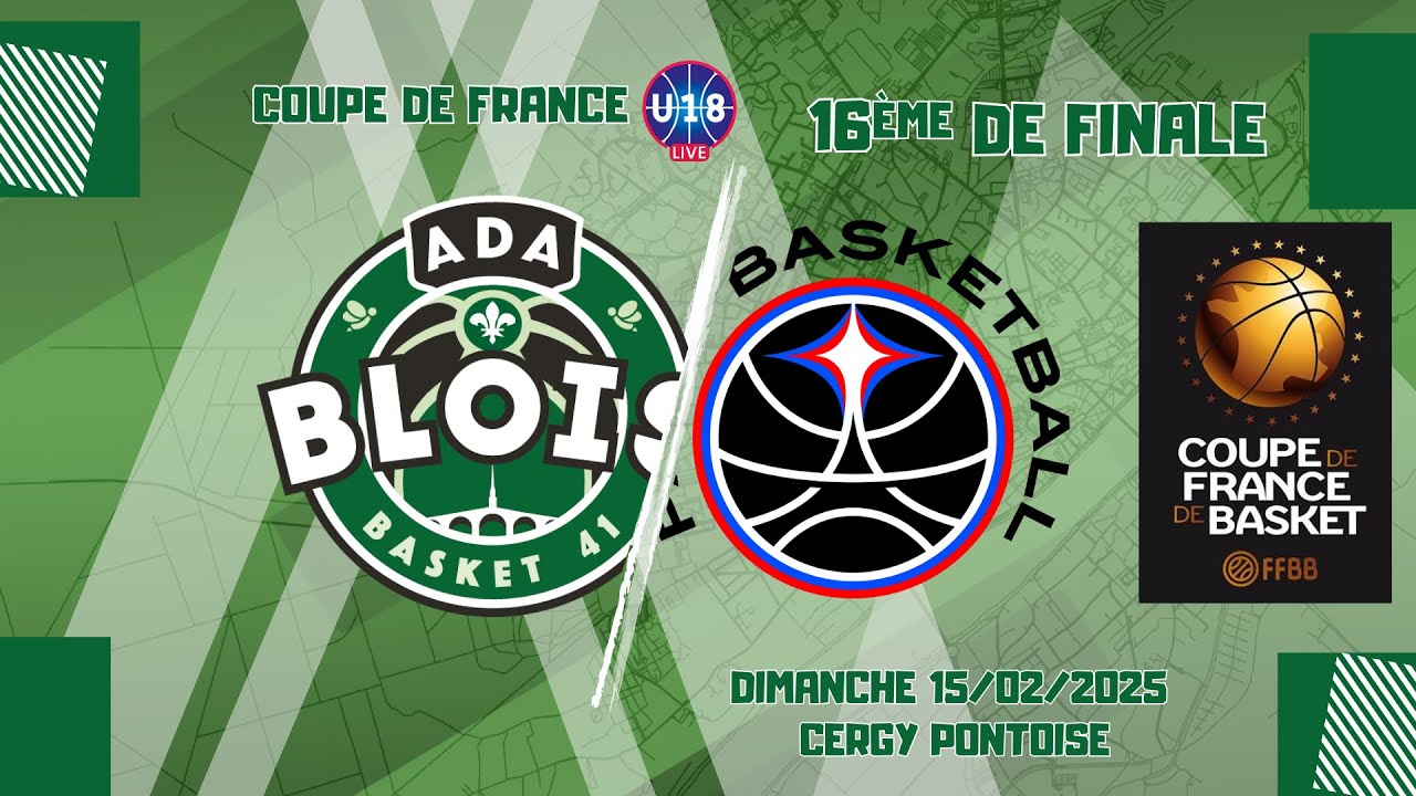 COUPE DE FRANCE 2025 U18M 16 EME DE FINALE ADA BLOIS BASKET 41 - PARIS ...