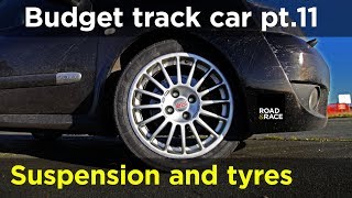 Track testing new suspension and tyres - Budget Track Car Build Project pt.11