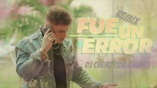 FUÉ UN ERROR REMIX - Jaque Original x Dj Cheko Con Salero