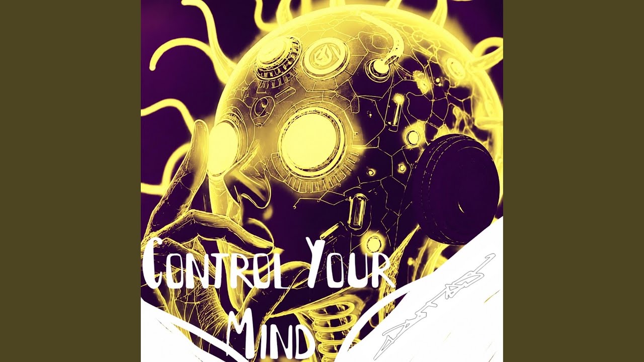 Watch Control Your Mind on YouTube Watch Control Your Mind on YouTube
