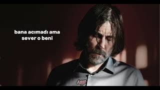 Bana Acımadı Ama, Sever O Beni