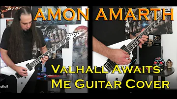 Amon Amarth - Valhall Awaits Me Guitar Cover