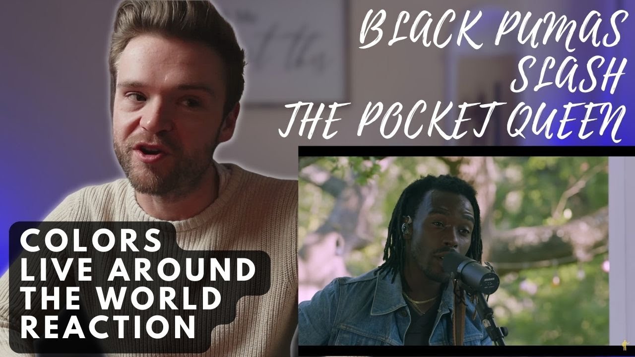 THE BLACK PUMAS - COLOR'S feat. SLASH & THE POCKET QUEEN | REACTION THE BLACK PUMAS - COLOR'S feat. SLASH & THE POCKET QUEEN | REACTION