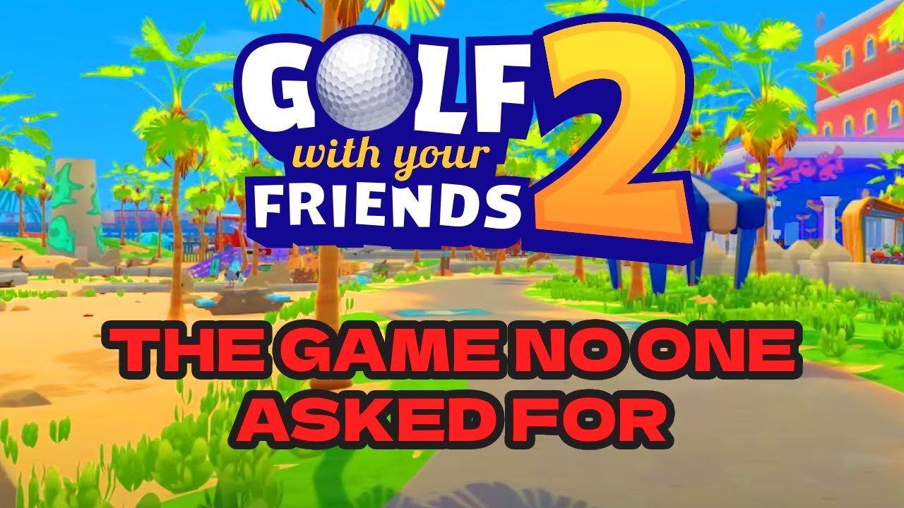Will Anyone Actually Play Golf With Your Friends 2?