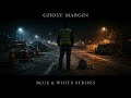Ghost Margin - Blue and White Stripes (Official Visualizer)