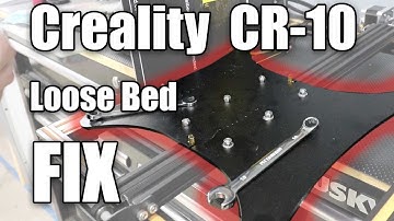 Creality CR-10: Loose Bed Fix