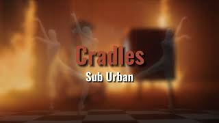 Sub Urban - Cradles (Audio) REMAKE