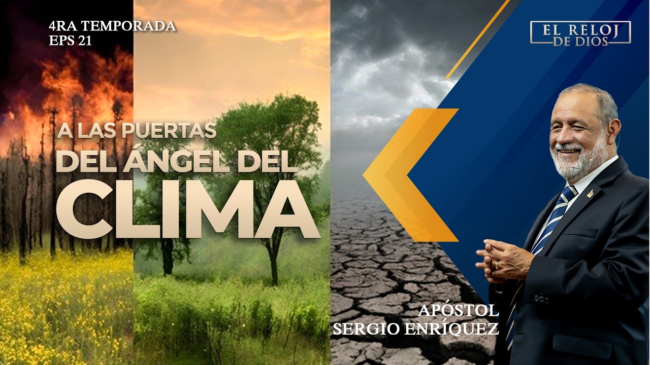 El Reloj de Dios - A LAS PUERTAS DEL ÁNGEL DEL CLIMA - 4ta. Temporada - Episodio 21