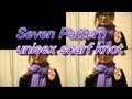 Seven Pattern unisex scarf knot ７パターンのマフラーの巻き方 男女兼用編