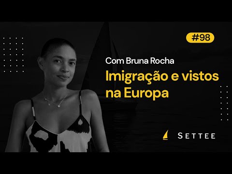 Imigração e Vistos na Europa com Bruna Rocha - Contra o Vento Podcast #98