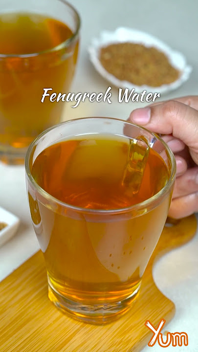 Fenugreek Water