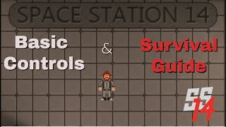 SS14 - Basic Controls and Survival Guide