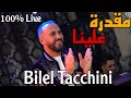 M9adra 3lina  bilel tacchini live 2024 ft houssem magic    