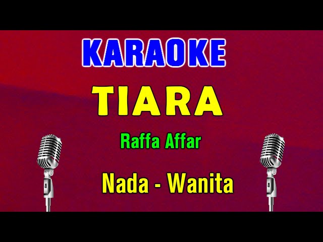 TIARA - Raffa Affar (Kris) | KARAOKE Nada Wanita class=
