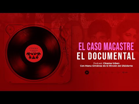 Cinema Urban - El Caso Macastre - El documental | Entrevista a Manu Giménez.