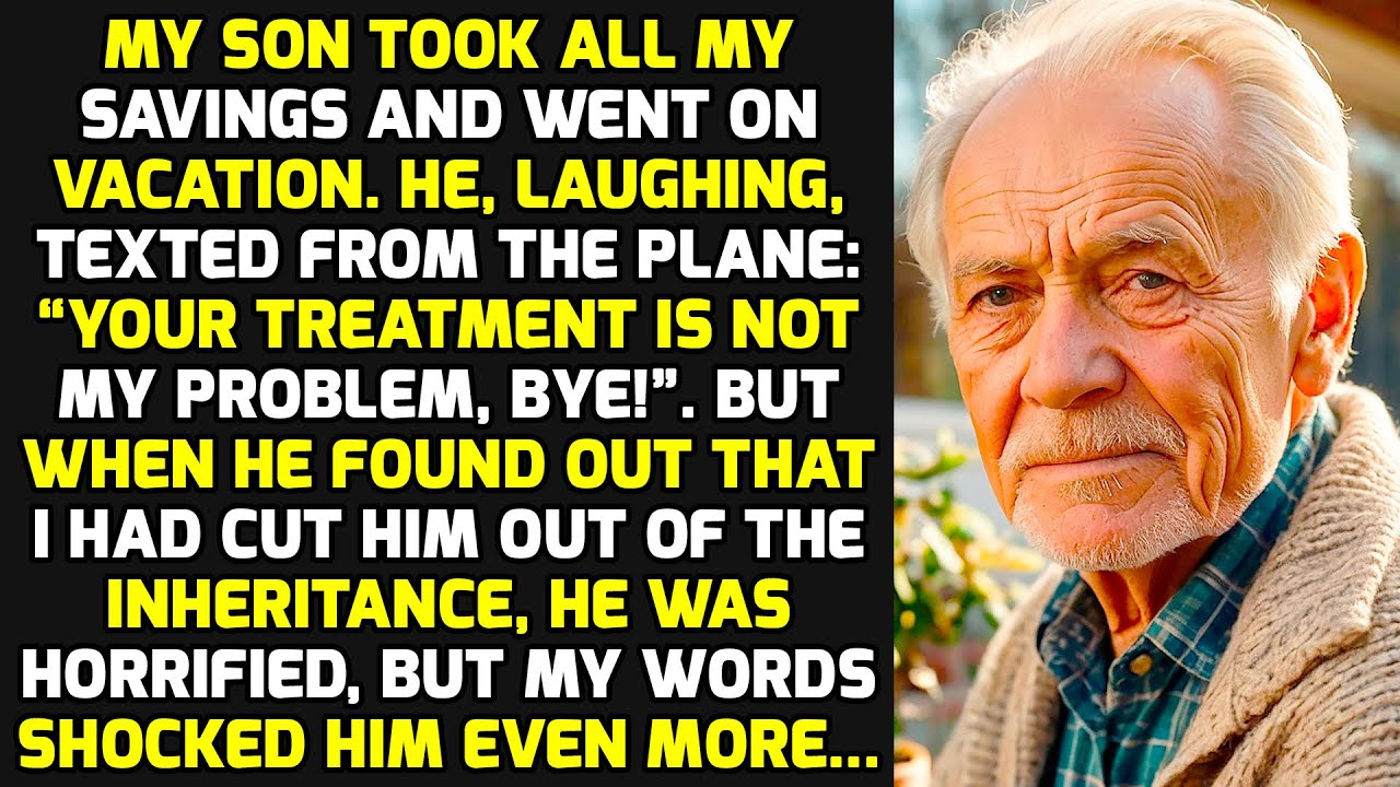 My Son Took All My Savings And Went On Vacation. So I Changed My Will And Then... | LIFE STORIES