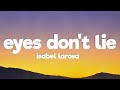 Isabel LaRosa Eyes Don T Lie Lyrics