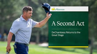 A Second Act | The Masters Tournament