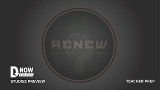 DNow Studies // Renew: Teacher Prep Video 1