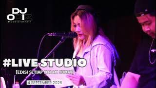 KAMIS DJ ODIZ LIVE IN STUDIO 04 SEPTEMBER 2025 (EDISI MALAM JUMAT)